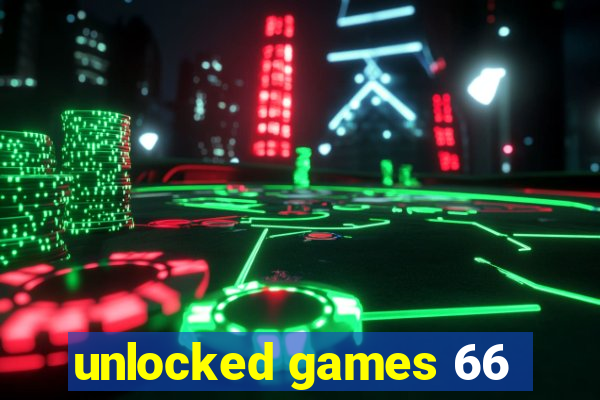 unlocked games 66